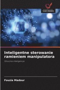 bokomslag Inteligentne sterowanie ramieniem manipulatora