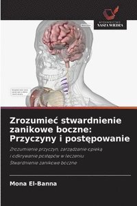 bokomslag Zrozumiec stwardnienie zanikowe boczne: Przyczyny i post?powanie
