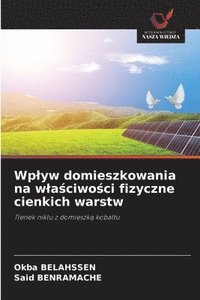 bokomslag Wplyw domieszkowania na wla?ciwo?ci fizyczne cienkich warstw