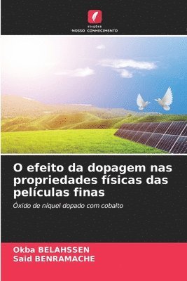 bokomslag O efeito da dopagem nas propriedades físicas das películas finas