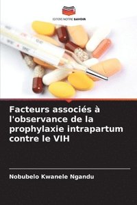 bokomslag Facteurs associés à l'observance de la prophylaxie intrapartum contre le VIH
