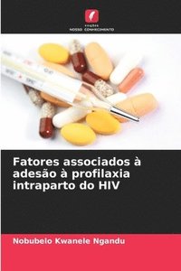 bokomslag Fatores associados à adesão à profilaxia intraparto do HIV