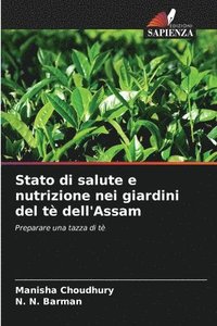 bokomslag Stato di salute e nutrizione nei giardini del tè dell'Assam