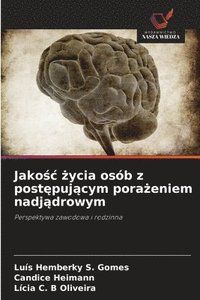 bokomslag Jako?c ?ycia osób z post?puj?cym pora?eniem nadj?drowym