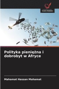 bokomslag Polityka pieni¿¿na i dobrobyt w Afryce