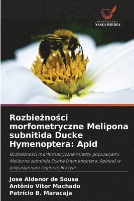 Rozbieżności morfometryczne Melipona subnitida Ducke Hymenoptera: Apid