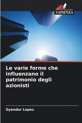 bokomslag Le varie forme che influenzano il patrimonio degli azionisti