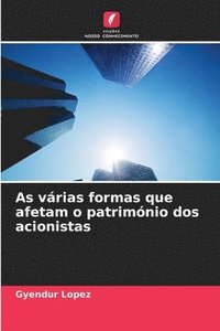 bokomslag As várias formas que afetam o património dos acionistas
