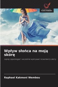 bokomslag Wplyw slo?ca na moj? skór?