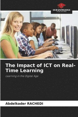 Impact of ICT on Real-Time Learning