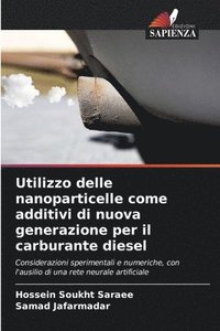 bokomslag Utilizzo delle nanoparticelle come additivi di nuova generazione per il carburante diesel