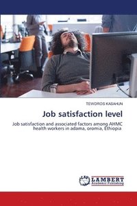 bokomslag Job satisfaction level