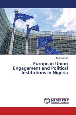 bokomslag European Union Engagement and Political Institutions in Nigeria