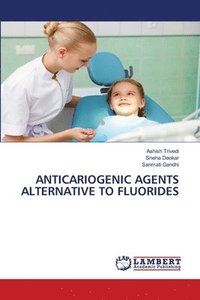 bokomslag Anticariogenic Agents Alternative to Fluorides