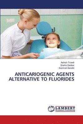 bokomslag Anticariogenic Agents Alternative to Fluorides