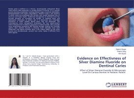 bokomslag Evidence on Effectivness of Silver Diamine Fluoride on Dentinal Caries