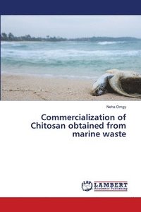 bokomslag Commercialization of Chitosan obtained from marine waste