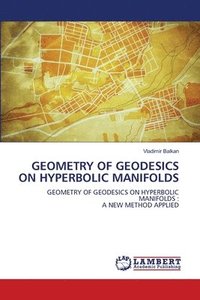 bokomslag Geometry of Geodesics on Hyperbolic Manifolds