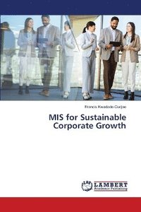 bokomslag MIS for Sustainable Corporate Growth