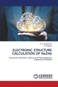 bokomslag ELECTRONIC STRUCTURE CALCULATION OF Na2He