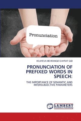 Pronunciation of Prefixed Words in Speech 1