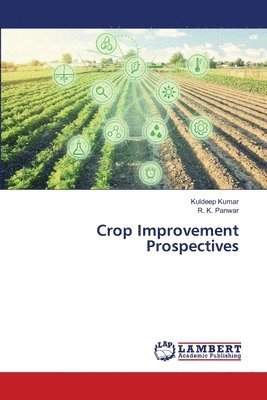 Kuldeep Kumar, R K Panwar - Crop Improvement Prospectives, Häftad