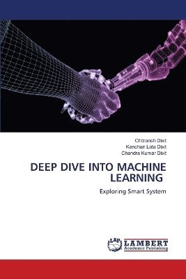 bokomslag Deep Dive Into Machine Learning