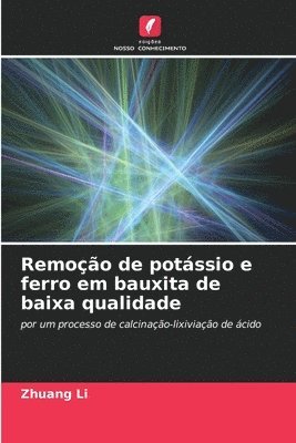 Remoção de potássio e ferro em bauxita de baixa qualidade