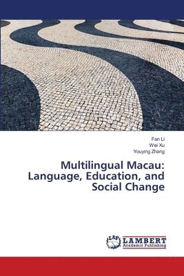 Fan Li, Wei Xu, Youying Zhang - Multilingual Macau, Häftad