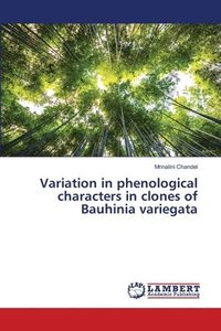 bokomslag Variation in phenological characters in clones of Bauhinia variegata