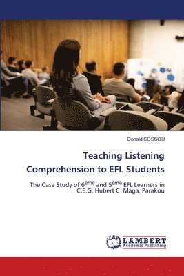 Teaching Listening Comprehension to EFL Students