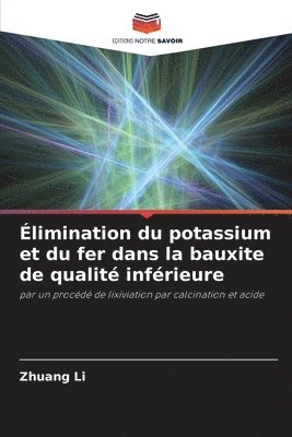 bokomslag Élimination du potassium et du fer dans la bauxite de qualité inférieure