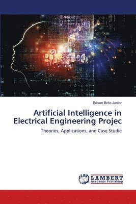 bokomslag Artificial Intelligence in Electrical Engineering Projec