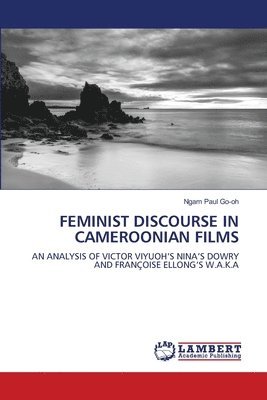 Feminist Discourse in Cameroonian Films 1