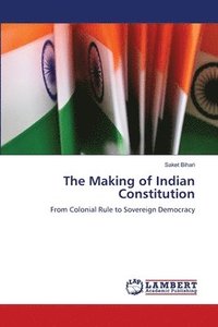 bokomslag The Making of Indian Constitution