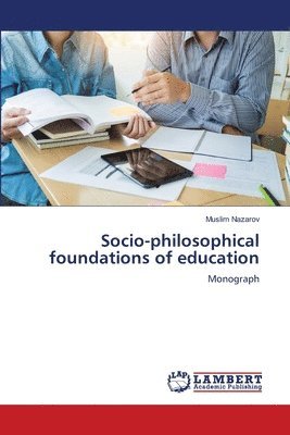 Socio-philosophical foundations of education 1