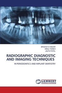 bokomslag Radiographic Diagnostic and Imaging Techniques