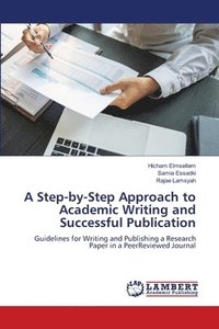 bokomslag Step-by-Step Approach to Academic Writing and Successful Publication