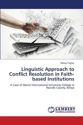 bokomslag Linguistic Approach to Conflict Resolution in Faith-based Institutions