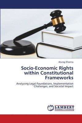 bokomslag Socio-Economic Rights within Constitutional Frameworks