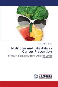 bokomslag Nutrition and Lifestyle in Cancer Prevention