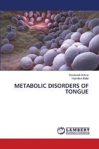 bokomslag Metabolic Disorders of Tongue