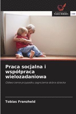 Tobias Franzheld - Praca socjalna i wspólpraca wielozadaniowa, Häftad