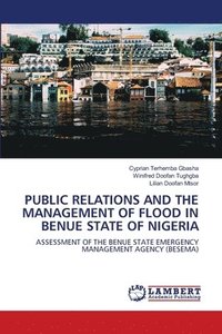 bokomslag Public Relations and the Management of Flood in Benue State of Nigeria