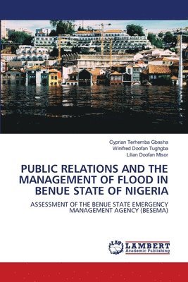 Public Relations and the Management of Flood in Benue State of Nigeria 1