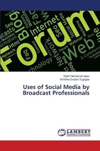 bokomslag Uses of Social Media by Broadcast Professionals