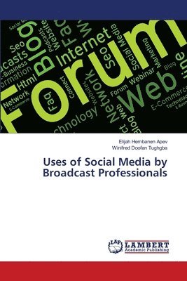 Uses of Social Media by Broadcast Professionals 1