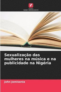 bokomslag Sexualizao das mulheres na msica e na publicidade na Nigria