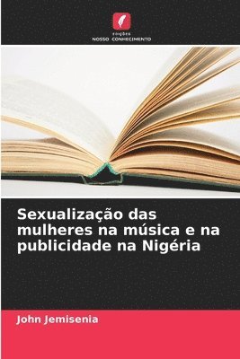 bokomslag Sexualizao das mulheres na msica e na publicidade na Nigria