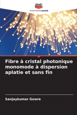 bokomslag Fibre  cristal photonique monomode  dispersion aplatie et sans fin